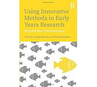 Using Innovative Methods In Early Years Research