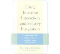 Using Intensive Interaction and Sensory Integration Jane Horwood, Phoebe Caldwell (Auteur)