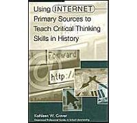 Using Internet Primary Sources To Teach Critical Thinking Skills In History
