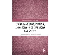 Using Language, Fiction, and Story in Social Work Education