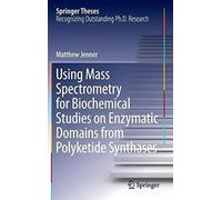 Using Mass Spectrometry For Biochemical Studies On Enzymatic Domains From Polyketide Synthases