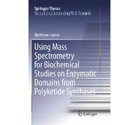 Using Mass Spectrometry For Biochemical Studies On Enzymatic Domains From Polyketide Synthases