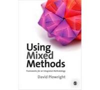 Using Mixed Methods Plowright, David (Auteur)