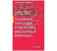 Using Mobile Technologies In The Teaching And Learning Of Mathematics