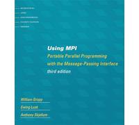 Using MPI, third edition: Portable Parallel Programming with the Message-Passing Interface