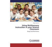 Using Multisensory Instruction In Your Science Classroom