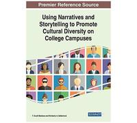 Using Narratives And Storytelling To Promote Cultural Diversity On College Campuses