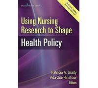 Using Nursing Research To Shape Health Policy