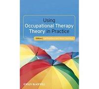 Using Occupational Therapy Theory in Practice - [Version Originale] Inconnu (Auteur)