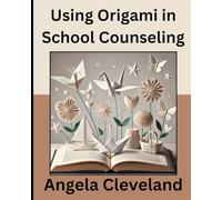 Using Origami in School Counseling