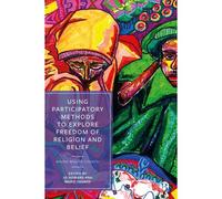 Using Participatory Methods To Explore Freedom Of Religion And Belief