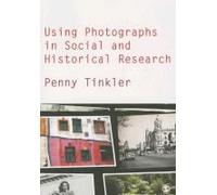 Using Photographs In Social And Historical Research