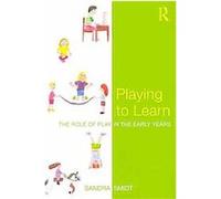 Using Play to Improve Learning in the Early Years Sandra Smidt (Auteur)