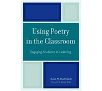 Using Poetry in the Classroom by Ross M. Burkhardt Ross M. Burkhardt (Auteur)