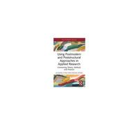Using Postmodern And Poststructural Approaches In Applied Research