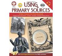 Using Primary Sources To Meet Common Core State Standards, Grades 6 - 8