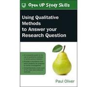 Using Qualitative Methods to Answer Your Research Question by Paul Oliver Paul Oliver (Auteur)