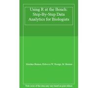 Using R at the Bench: Step-By-Step Data Analytics for Biologists - [Livre en VO] Martina Bremer, Rebecca W Doerge, M Bremer (Auteur)