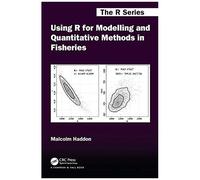 Using R For Modelling And Quantitative Methods In Fisheries