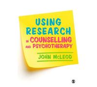 Using Research In Counselling And Psychotherapy