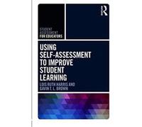 Using Self-Assessment to Improve Student Learning (Student Assessment for Educators) - [Version Originale] Inconnu (Auteur)
