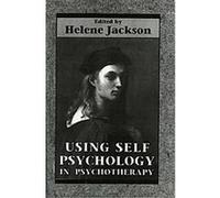 Using Self Psychology in Psychotherapy Helene Jackson (Auteur)