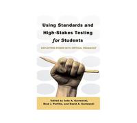 Using Standards And High-Stakes Testing For Students