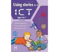 Using Stories to Teach ICT Ages 6-7 - [Version Originale] Inconnu (Auteur)