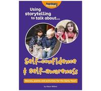 Using Storytelling To Talk About...Self-Confidence & Self-Awareness