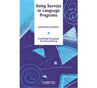 Using Surveys in Language Programs, Cambridge Language Teaching Library James Dean Brown (Auteur)