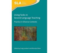 Using Tasks In Second Language Teaching