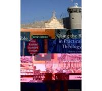 Using the Bible in Practical Theology - [Version Originale] Zoe Bennett, Jeff Astley, Leslie J Francis, Martyn Percy (Auteur)