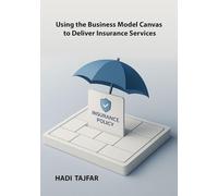 Using the Business Model Canvas to Deliver Insurance Services