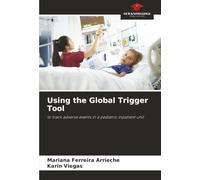 Using the Global Trigger Tool: to track adverse events in a pediatric inpatient unit