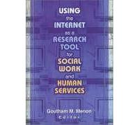 Using The Internet As A Research Tool For Social Work And Human Services