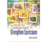 Using the Internet to Strengthen Curriculum Larry Lewin (Auteur)