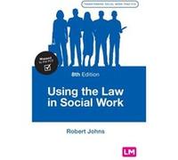 Using the Law in Social Work by Robert Johns Robert Johns (Auteur)
