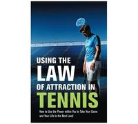 Using The Law Of Attraction In Tennis