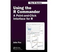 Using the R Commander by Fox & John McMaster University & Hamilton & Canada John D Fox, (Auteur)
