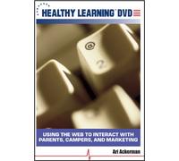Using the Web to Interact With Parents, Campers, and Marketing