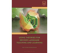 Using Theories For Second Language Teaching And Learning