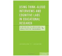 Using Think-Aloud Interviews And Cognitive Labs In Educational Research