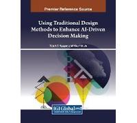 Using Traditional Design Methods To Enhance Ai-Driven Decision Making