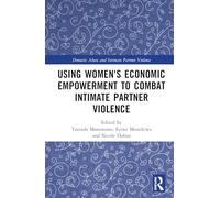 Using Women's Economic Empowerment to Combat Intimate Partner Violence