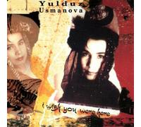Usmanova Yulduz - I Wish You Were Here [Import]