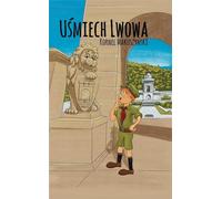 Uśmiech Lwowa - Kornel Makuszyński (Pour les enfants et les voyages en polonais)