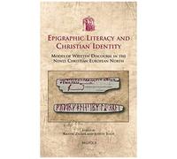 Usml 04 Epigraphic Literacy And Christian Identity Zilmer: Modes Of Written Discourse In The Newly Christian European North