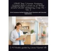 USMLE Step 1 Human Anatomy Question Bank Current as of Winter 2025/2026 Verified by 3 top AIs - Vol. 3: 50 AI Consensus-Verified Multiple Choice Questions with Extended Explanations.