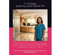 USMLE Step 1 Human Anatomy Question Bank Current as of Winter 2025/2026 Verified by 3 top AIs - Vol. 4: 36 AI Consensus-Verified Multiple Choice Questions with Extended Explanations.