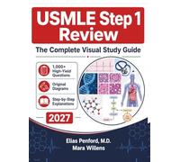 USMLE Step 1 Review: The Complete Visual Study Guide - 1,000+ High-Yield Questions, Original Diagrams, and Step-by-Step Explanations for 2027